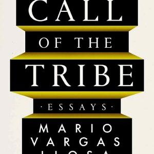The Call of the Tribe: Essays