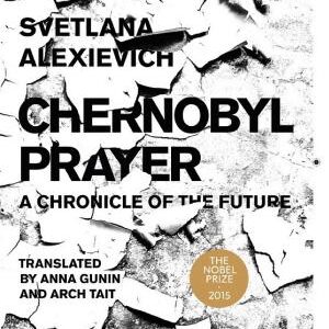 Chernobyl Prayer: A Chronicle of the Future