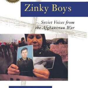 Zinky Boys: Soviet Voices from the Afghanistan War
