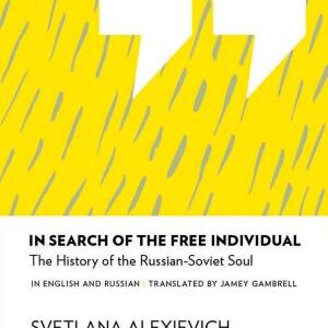 In Search of the Free Individual: The History of the Russian-Soviet Soul