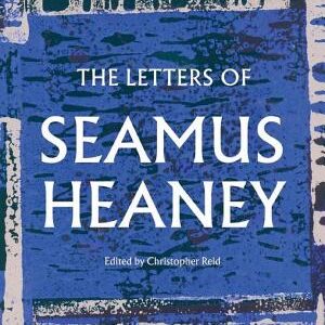 The Letters of Seamus Heaney