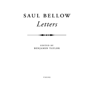 Saul Bellow: Letters