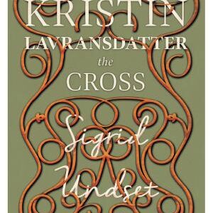 The Cross: Kristin Lavransdatter - Volume III