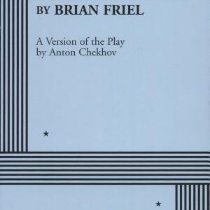 Three Sisters: A Version of the Play by Anton Chekhov