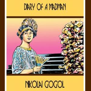 Diary Of A Madman - Nikolai Gogol (Stage-5)