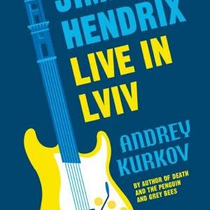 Jimi Hendrix Live in Lviv: Longlisted for the International Booker Prize 2023