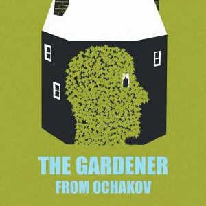 The Gardener from Ochakov