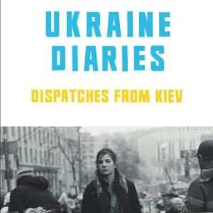 Ukraine Diaries