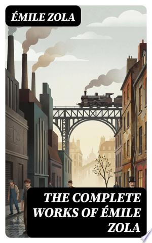 THE COMPLETE WORKS OF ÉMILE ZOLA