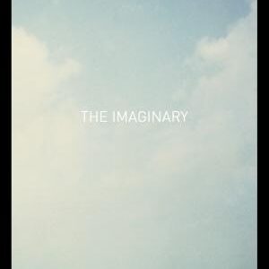 The Imaginary: A Phenomenological Psychology of the Imagination