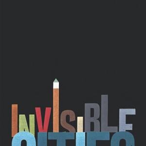 Invisible Cities