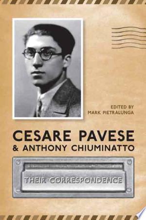 Cesare Pavese and Anthony Chiuminatto: Their Correspondence