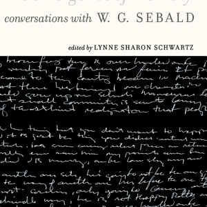 The Emergence of Memory: Conversations with W. G. Sebald
