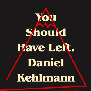 You Should Have Left: A Novel