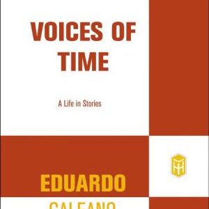 Voices of Time: A Life in Stories