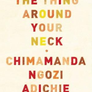 The Thing Around Your Neck