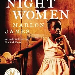 The Book of Night Women: From the Man Booker prize-winning author of A Brief History of Seven Killings