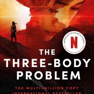 The Three-Body Problem: Now a major Netflix series