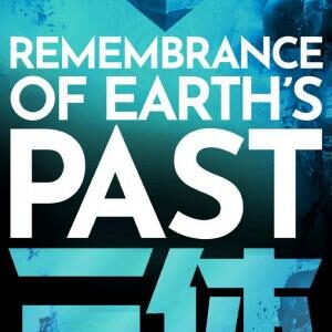 The Three-Body Problem Trilogy: Remembrance of Earth's Past