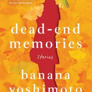 Dead-End Memories: Stories