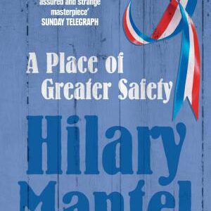 A Place of Greater Safety