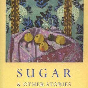 Sugar And Other Stories