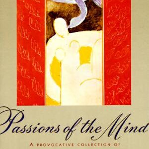 Passions of the Mind: Selected Writings
