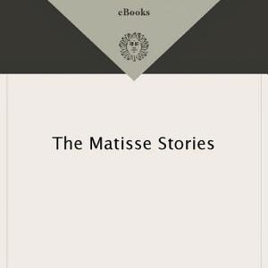 The Matisse Stories