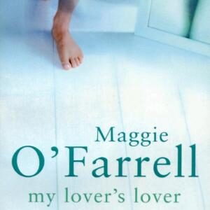 My Lover's Lover: The Sunday Times Bestseller from the Author of Hamnet