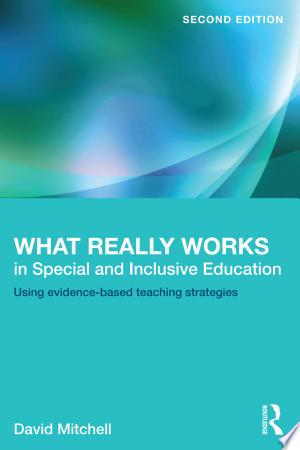 What Really Works in Special and Inclusive Education: Using evidence-based teaching strategies