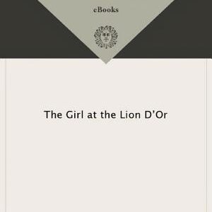 The Girl at the Lion d'Or