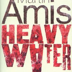 Heavy Water And Other Stories