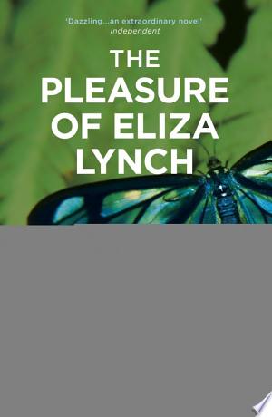 The Pleasure of Eliza Lynch
