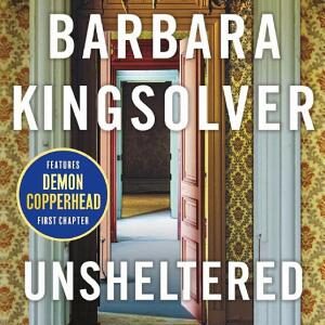 Unsheltered: Author of Demon Copperhead, Winner of the Women's Prize for Fiction