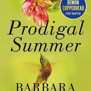 Prodigal Summer: Author of Demon Copperhead, Winner of the Women's Prize for Fiction