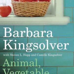 Animal, Vegetable, Miracle: Our Year of Seasonal Eating