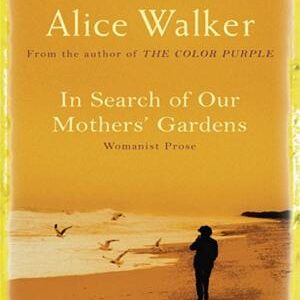 In Search of Our Mother's Gardens