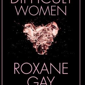 Difficult Women