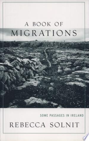 A Book of Migrations: Some Passages in Ireland