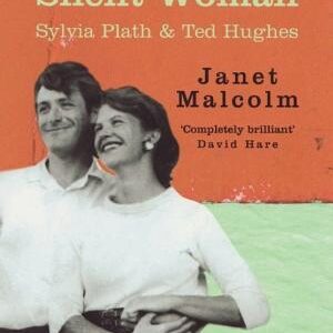 The Silent Woman: Sylvia Plath And Ted Hughes