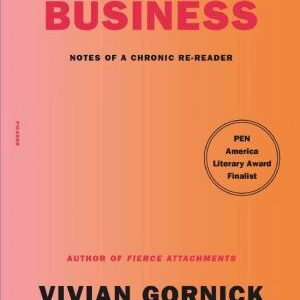 Unfinished Business: Notes of a Chronic Re-reader