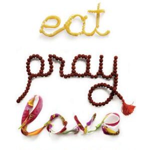 Eat, Pray, Love: One Woman's Search for Everything