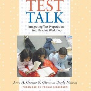 Test Talk: Integrating Test Preparation into Reading Workshop