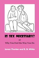 Is Sex Necessary?: Or, Why You Feel the Way You Do