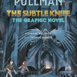 The Subtle Knife: The Graphic Novel
