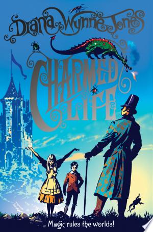 Charmed Life (The Chrestomanci Series, Book 1)