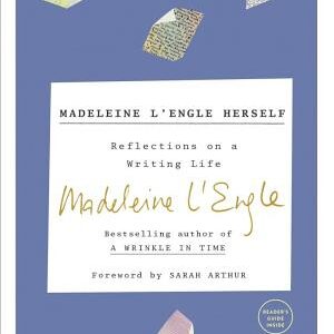 Madeleine L'Engle Herself: Reflections on a Writing Life