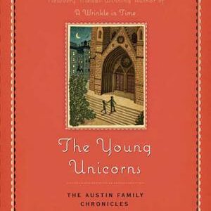 The Young Unicorns: Book Three of The Austin Family Chronicles
