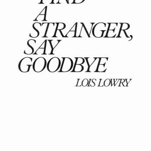 Find a Stranger, Say Goodbye