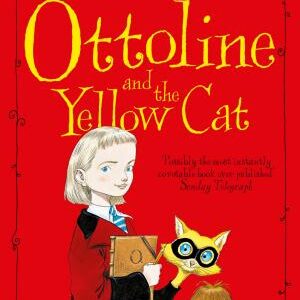 Ottoline and the Yellow Cat: A Beautifully Illustrated Mystery-Adventure